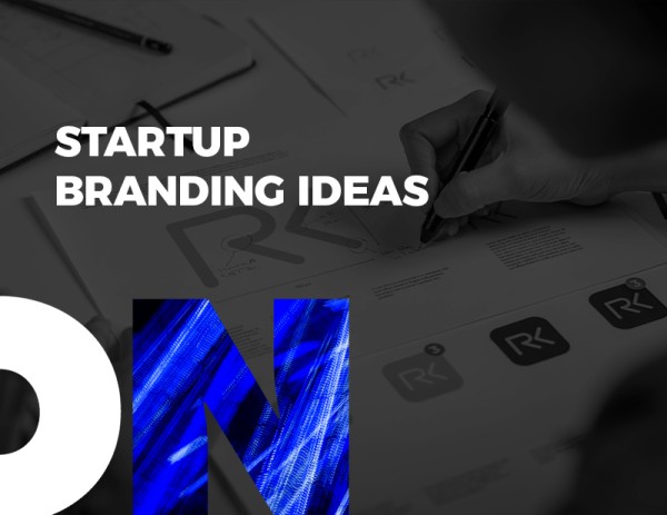Branding Ideas for Startups
