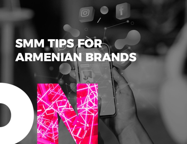 SMM Tips for Armenian Brands