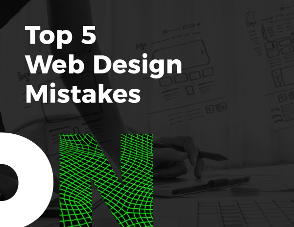 Top 5 Web Design Mistakes to Avoid