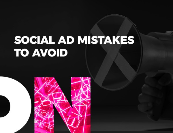 The Most Common Mistakes in Social Media Advertising